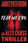 «Fear no evil (Не убоюсь я зла)» - Джеймс Паттерсон