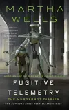 «Fugitive telemetry (Телеметрия беглецов)» - Марта Уэллс