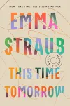 «This time tomorrow (В это же время завтра)» - Эмма Страуб