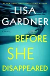 «Before she disappeared (Прежде чем она исчезла)» - Лиза Гарднер
