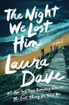 «The night we lost him (Ночь, когда мы его потеряли)» - Лора Дейв