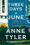 «Three days in june (Три дня в июне)» - Энн Тайлер