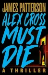 «Alex cross must die (Алекс Кросс должен умереть)»