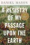 «Реестр моего прохождения по Земле (A Registry of My Passage upon the Earth)»