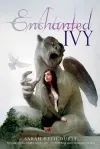 «Зачарованный плющ (Enchanted Ivy)»