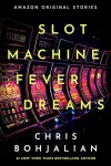 «Лихорадочные сны игрового автомата (Slot Machine Fever Dreams)»