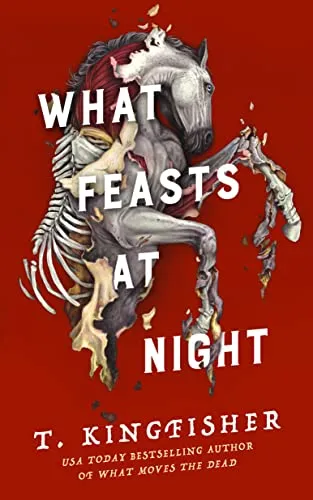 What feasts at night (Что пирует в ночи) — Т. Кингфишер