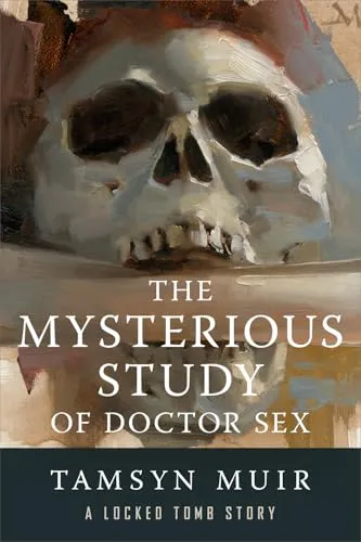 Таинственное исследование доктора Секса (The Mysterious Study of Doctor Sex) — Тамсин Мьюир