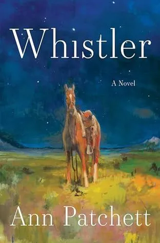 Whistler (Уистлер) — Энн Пэтчетт