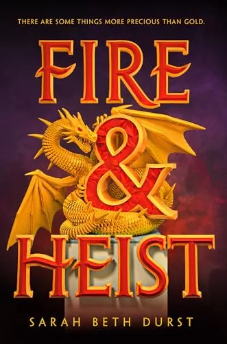 Огонь и кража (Fire & Heist) — Сара Бет Дёрст