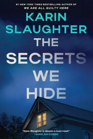 The secrets we hide (Тайны, которые мы скрываем) — Карин Слотер