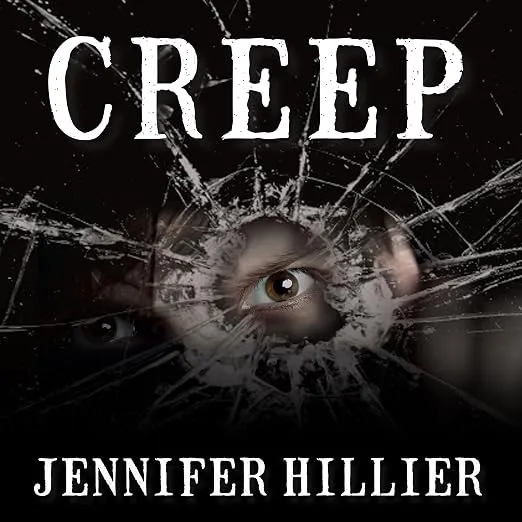 Крип (Creep) — Дженнифер Хиллиер